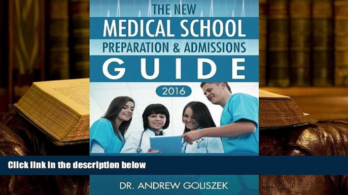 Best Ebook  The New Medical School Preparation   Admissions Guide, 2016: New   Updated For