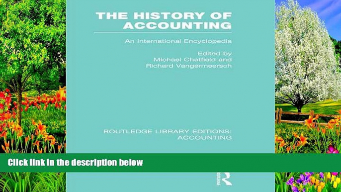 Best Ebook  The History of Accounting (RLE Accounting): An International Encylopedia (Routledge