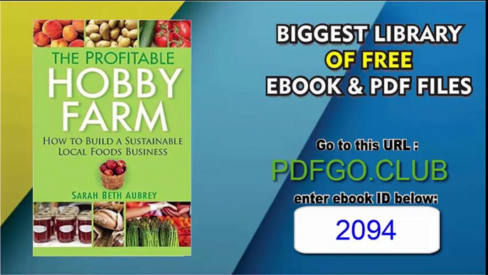 The Profitable Hobby Farm, How to Build a Sustainable Local Foods Business