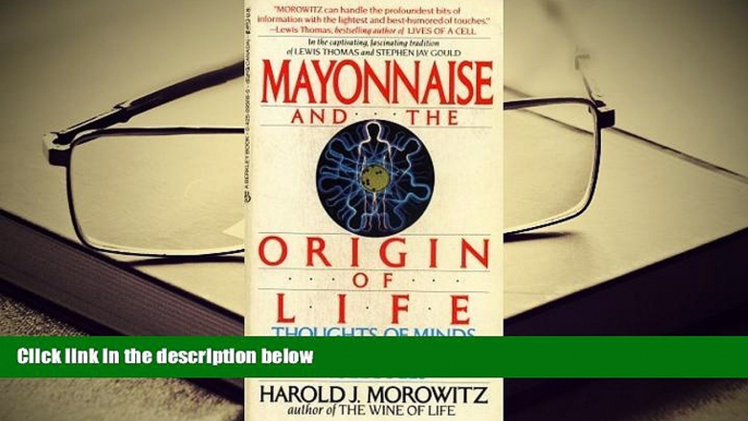 Download [PDF]  Mayonnaise and the Origin of Life: Thoughts of Minds and Molecules Harold J.