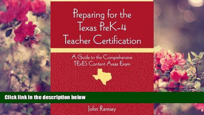 FREE [DOWNLOAD] Preparing for the Texas PreK-4 Teacher Certification: A Guide to the Comprehensive