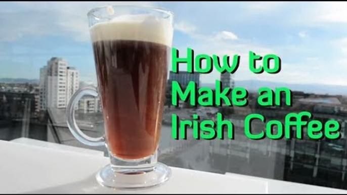 How to Make an Irish Coffee in Dublin, Ireland