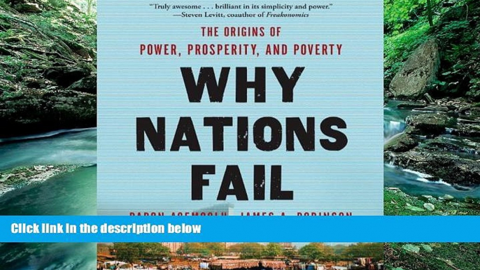 Best Ebook  Why Nations Fail: The Origins of Power, Prosperity, and Poverty  For Full