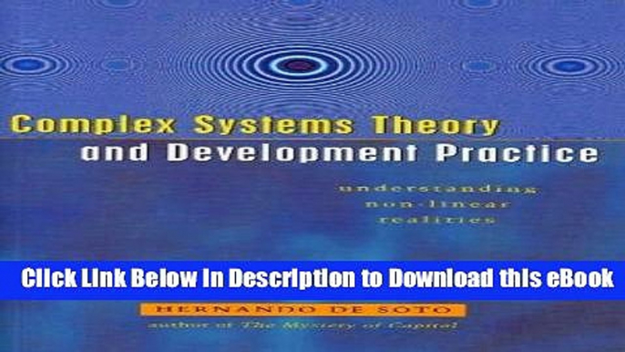 Download [PDF] Complex Systems Theory and Development Practice: Understanding Non-Linear Realities