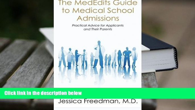 Popular Book  The MedEdits Guide to Medical School Admissions: Practical Advice for Applicants and