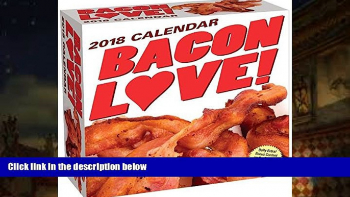 Read Online Bacon Love! 2018 Day-to-Day Calendar Andrews McMeel Publishing Pre Order