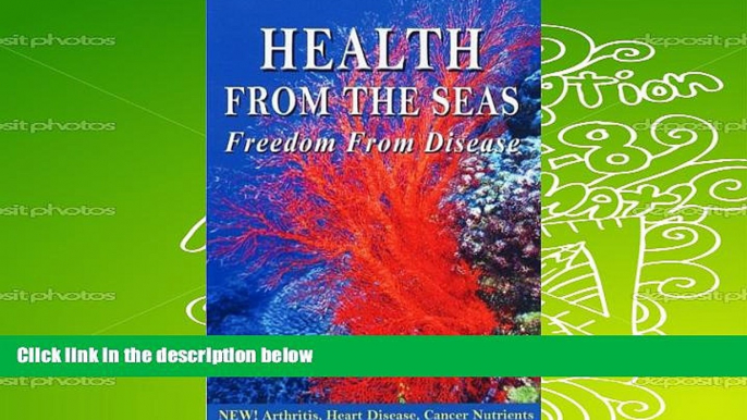 Best PDF  Health from the Seas: Freedom from Disease Book Online