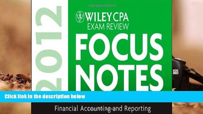 Best Ebook  Wiley CPA Exam Review Focus Notes 2012, Financial Accounting and Reporting  For Trial