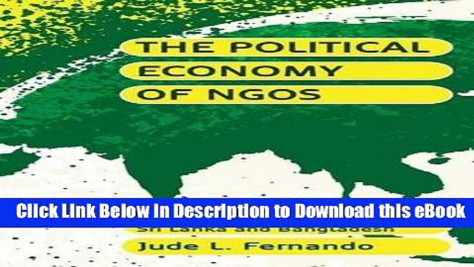 EBOOK ONLINE The Political Economy of NGOs: State Formation in Sri Lanka and Bangladesh Book Online