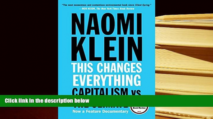 Popular Book  This Changes Everything: Capitalism vs. The Climate  For Full