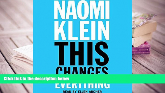 Ebook Online This Changes Everything: Capitalism vs. The Climate  For Online