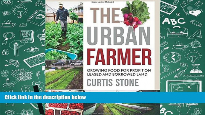 Best Ebook  The Urban Farmer: Growing Food for Profit on Leased and Borrowed Land  For Kindle