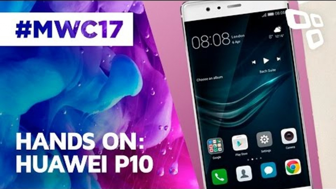 Hands On: Huawei P10 - MWC 2017