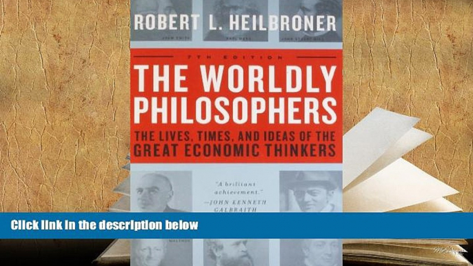 Popular Book  The Worldly Philosophers: The Lives, Times And Ideas Of The Great Economic Thinkers,