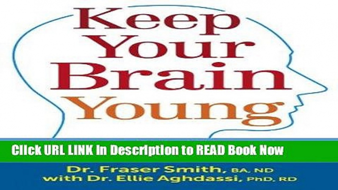 eBook Free Keep Your Brain Young: A Health and Diet Program for Your Brain, Including 150 Recipes