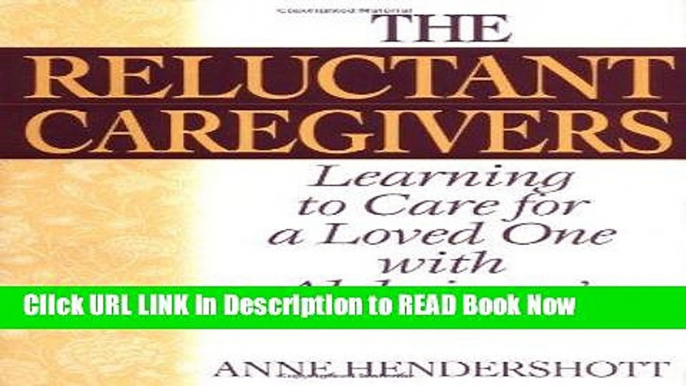 eBook Free The Reluctant Caregivers: Learning to Care for a Loved One with Alzheimer s Free