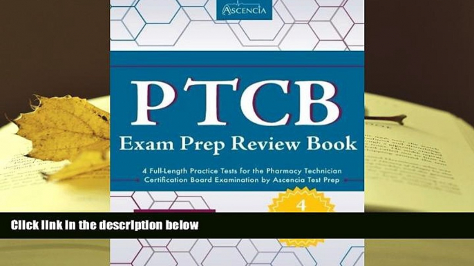 Best Ebook  PTCB Exam Prep Review Book with Practice Test Questions: 4 Full-Length Practice Tests