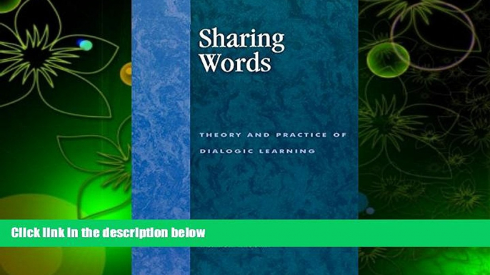 DOWNLOAD [PDF] Sharing Words: Theory and Practice of Dialogic Learning (Critical Perspectives