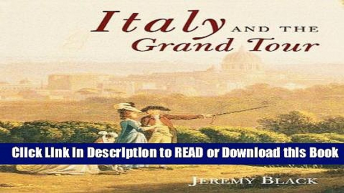 PDF Online Italy and the Grand Tour Online PDF