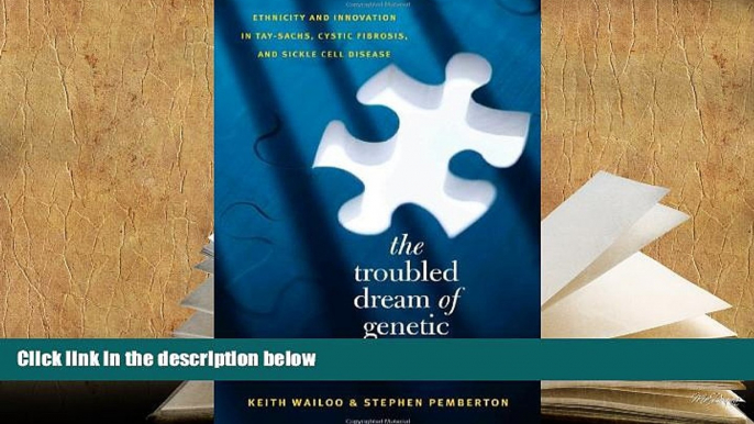 Kindle eBooks  The Troubled Dream of Genetic Medicine: Ethnicity and Innovation in Tay-Sachs,