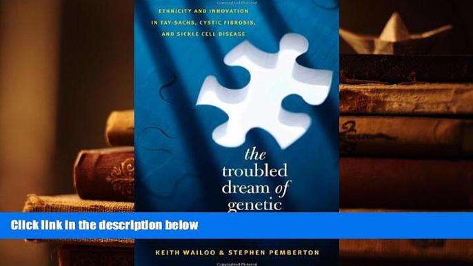 Kindle eBooks  The Troubled Dream of Genetic Medicine: Ethnicity and Innovation in Tay-Sachs,