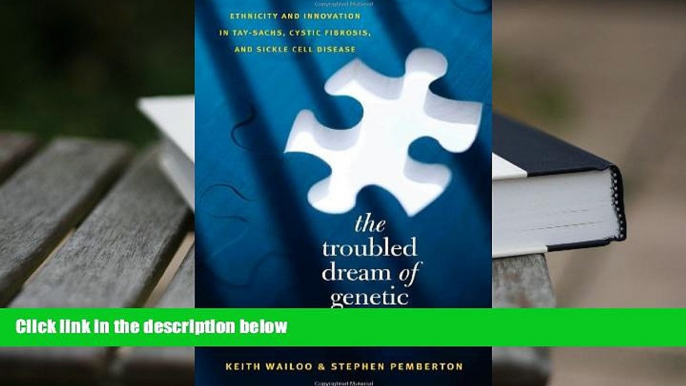 Kindle eBooks  The Troubled Dream of Genetic Medicine: Ethnicity and Innovation in Tay-Sachs,