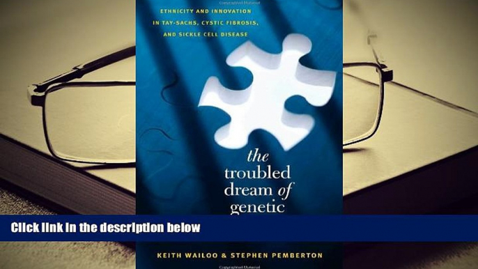 Kindle eBooks  The Troubled Dream of Genetic Medicine: Ethnicity and Innovation in Tay-Sachs,