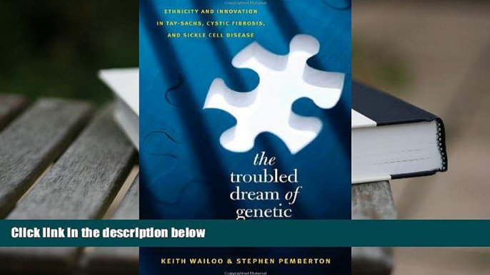 Kindle eBooks  The Troubled Dream of Genetic Medicine: Ethnicity and Innovation in Tay-Sachs,