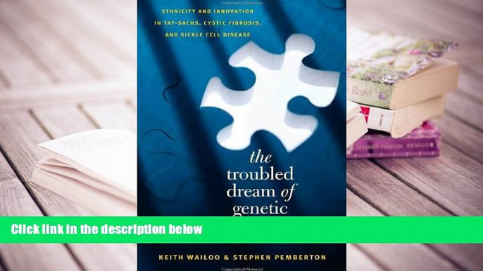 Kindle eBooks  The Troubled Dream of Genetic Medicine: Ethnicity and Innovation in Tay-Sachs,