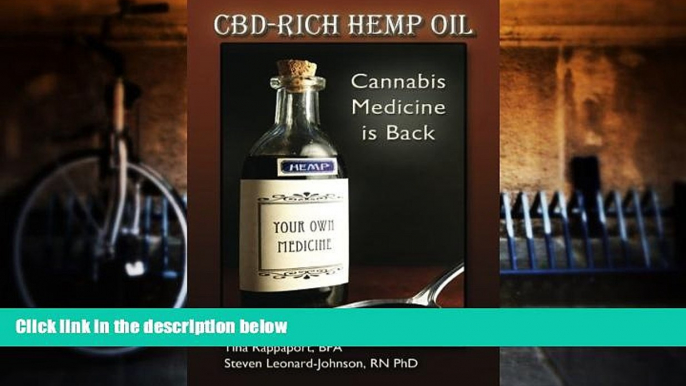 PDF [FREE] DOWNLOAD  CBD-Rich Hemp Oil: Cannabis Medicine is Back Steven Leonard-Johnson  For