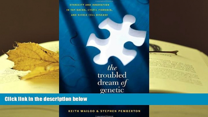 Kindle eBooks  The Troubled Dream of Genetic Medicine: Ethnicity and Innovation in Tay-Sachs,