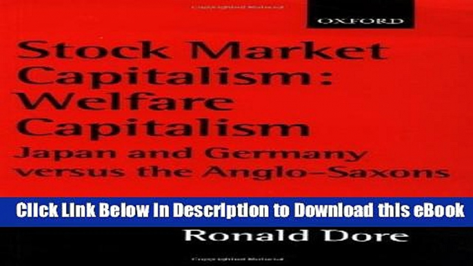 eBook Free Stock Market Capitalism: Welfare Capitalism: Japan and Germany versus the Anglo-Saxons