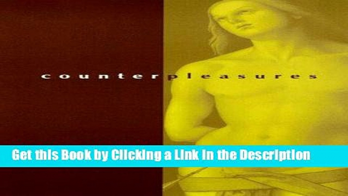 PDF [DOWNLOAD] Counterpleasures (Suny Series in Postmodern Culture) [DOWNLOAD] ONLINE