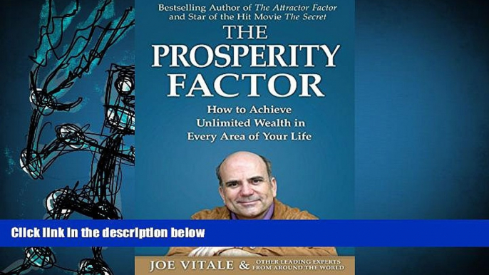 PDF [FREE] DOWNLOAD  The Prosperity Factor: How to Achieve Unlimited Wealth in Every Area of Your