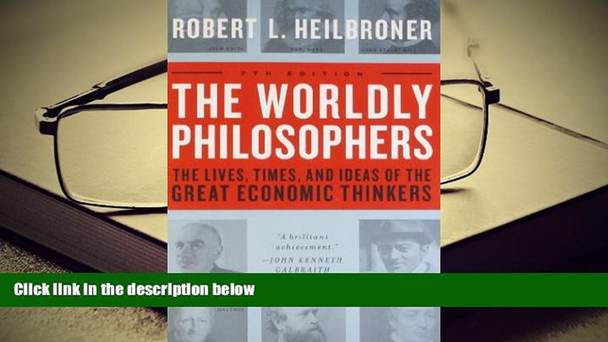 Popular Book  The Worldly Philosophers: The Lives, Times And Ideas Of The Great Economic Thinkers,