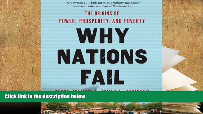 Best Ebook  Why Nations Fail: The Origins of Power, Prosperity, and Poverty  For Kindle