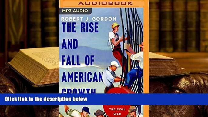 Popular Book  The Rise and Fall of American Growth: The U.S. Standard of Living Since the Civil