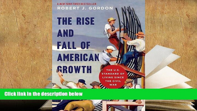 Popular Book  The Rise and Fall of American Growth: The U.S. Standard of Living since the Civil