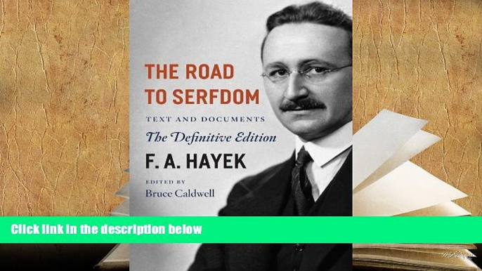 Best Ebook  The Road to Serfdom: Text and Documents--The Definitive Edition (The Collected Works