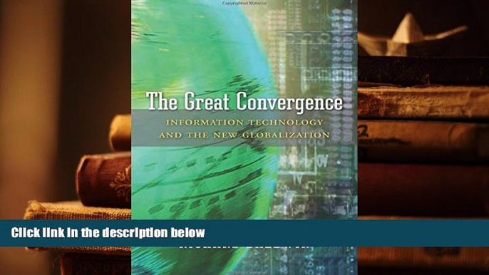 Popular Book  The Great Convergence: Information Technology and the New Globalization  For Trial