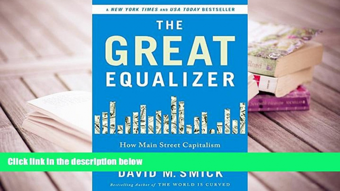 Ebook Online The Great Equalizer: How Main Street Capitalism Can Create an Economy for Everyone