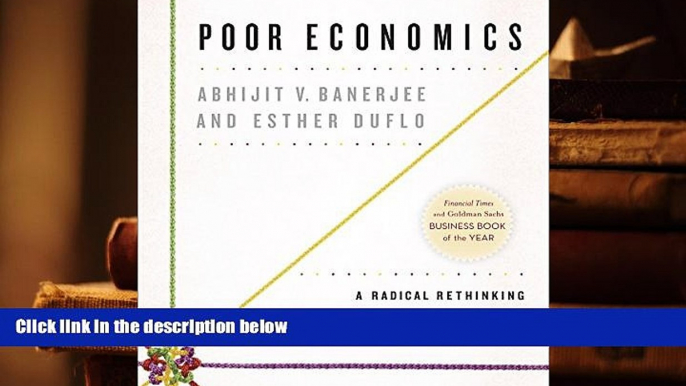 Popular Book  Poor Economics: A Radical Rethinking of the Way to Fight Global Poverty  For Trial