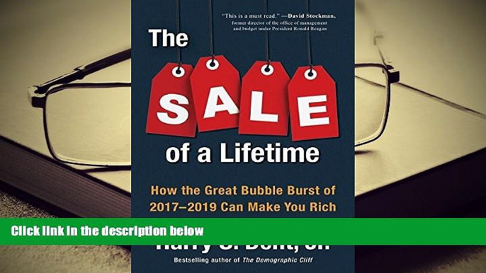 Popular Book  The Sale of a Lifetime: How the Great Bubble Burst of 2017-2019 Can Make You Rich