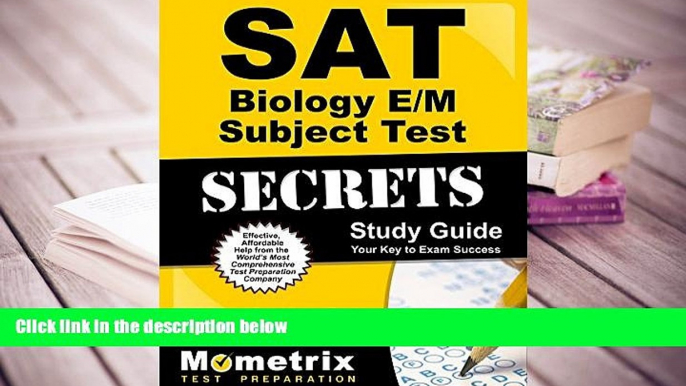 Popular Book  SAT Biology E/M Subject Test Secrets Study Guide: SAT Subject Exam Review for the