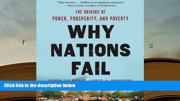 Popular Book  Why Nations Fail: The Origins of Power, Prosperity, and Poverty  For Kindle