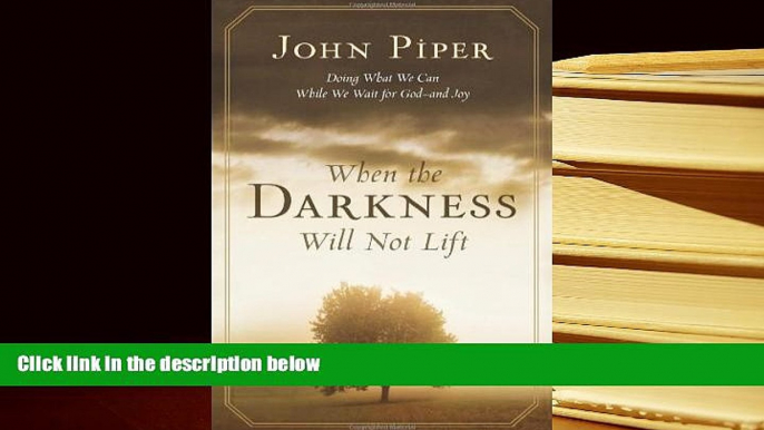 Audiobook  When the Darkness Will Not Lift: Doing What We Can While We Wait for God--and Joy John