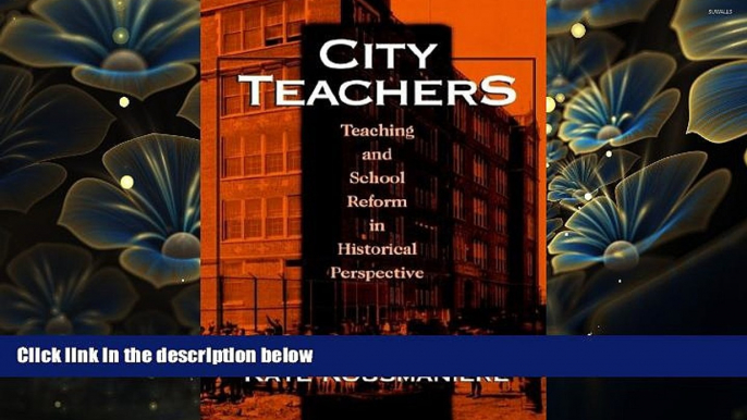 EBOOK ONLINE City Teachers: Teaching and School Reform in Historical Perspective Kate Rousmaniere