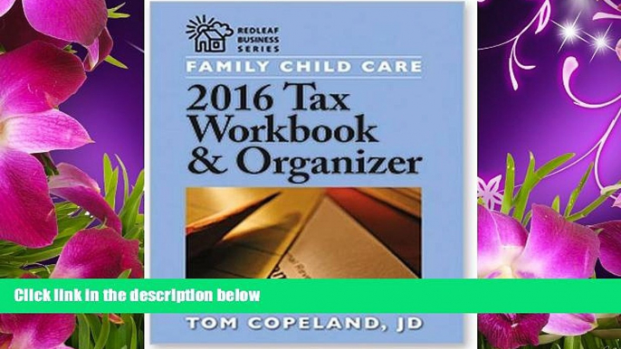 READ book Family Child Care 2016 Tax Workbook and Organizer (Redleaf Business) Tom Copeland For Ipad