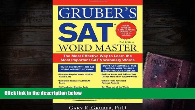 Popular Book  Gruber s SAT Word Master: The Most Effective Way to Learn the Most Important SAT