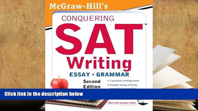 Best Ebook  McGraw-Hill s Conquering SAT Writing, Second Edition (5 Steps to a 5 on the Advanced